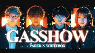 cover GASSHOW  illion【PARED×WHITEBOX】 [upl. by Jarietta]