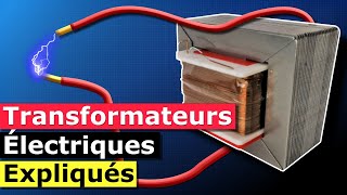 Les Transformateurs Électriques Expliqués [upl. by Eelrefinnej422]