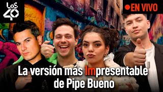 EN VIVO Pipe Bueno en Impresentables de LOS40 [upl. by Haldis]