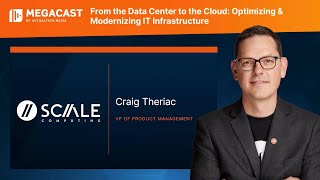 Scale Computing  MegaCast From Data Center to Cloud Optimizing amp Modernizing IT Infrastructure [upl. by Minton]