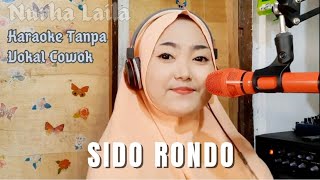 Sido Rondo Karaoke tanpa vokal cowok Nurha Laila [upl. by Nelhsa]