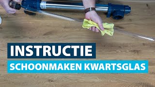 INSTRUCTIE  Schoonmaken kwartsglas UVC unit [upl. by Ritchie]