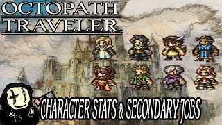 Octopath Traveler  Picking a Secondary Job  A look at base stats [upl. by Cassius909]