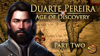 Duarte Pereira  Part 2  Age of Discovery [upl. by Kendrick]