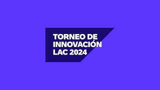 Torneo de Innovación LAC 2024  Get Ready [upl. by Geffner870]