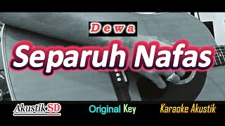 Separuh Nafas  Dewa  Karaoke Akustik [upl. by Marco]