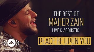 Maher Zain  Peace Be Upon You  ماهر زين  عليك صلى الله  The Best of Maher Zain Live amp Acoustic [upl. by Borreri]