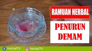 Cara Menurunkan Demam Dengan Ramuan Herbal Seharihari [upl. by Adkins]