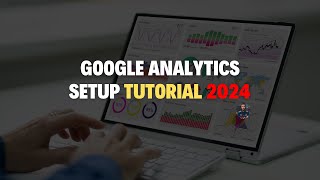 Google Analytics Setup Tutorial 2024  Road To Success [upl. by Dom]