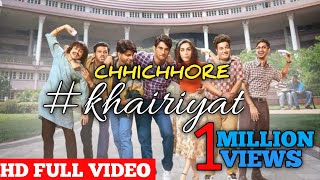 Full Video Song Khairiyat CHHICHHORE Nitish Tiwari  Arijit Singh  Sushant Shraddha Pritam💖 [upl. by Occer]