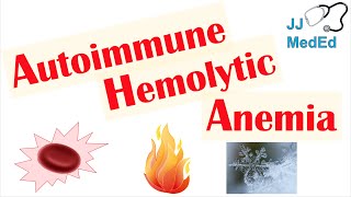 Autoimmune Hemolytic Anemia  Warm Cold amp Paroxysmal Cold Hemoglobinuria  Symptoms Treatment [upl. by Eselrahc474]