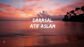 Atif Aslam  Darasal Lyrics videoRaabta2017 [upl. by Notgnilra66]