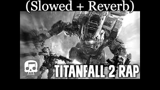 TITANFALL 2 RAP by JT Music feat Teamheadkick  quotAligned with Giantsquot Slowed  Reverb [upl. by Akenit]