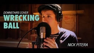 Miley Cyrus  Wrecking Ball  Nick Pitera DOWNSTAIRS low cover [upl. by Airdnaed]