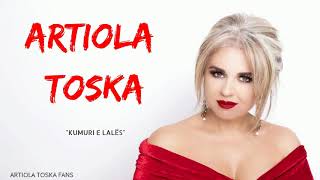 Artiola Toska  Kumuri e Lalës [upl. by Aleek]