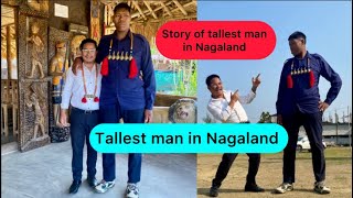 The Tallest Man in Nagaland A Surprising Revelation [upl. by Izzy]