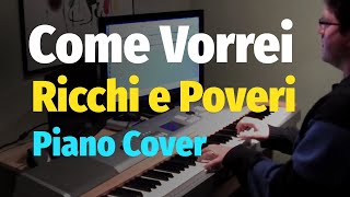 Ricchi e Poveri  Come Vorrei  Piano Cover [upl. by Gavan]