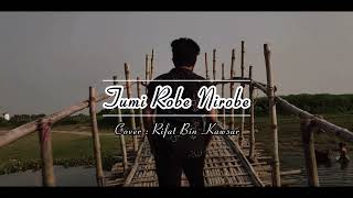 Tumi Tobe Nirobe  Rabindranath Thakur  Cover  Rifat Bin Kawsar  Jewel Mahmud  Likhon Records [upl. by Adnahsar]