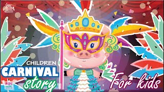 Carnival story for children  Carnival for kids  English vocabulary for kids  Carnival vocabulary [upl. by Willms]