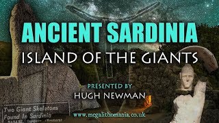 Ancient Sardinia  Island of the Giants  Hugh Newman  Megalithomania [upl. by Danyelle]