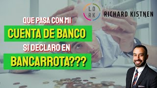 Que Pasa Con Mi Cuenta De Banco Si Declaro En Bancarrota Explicación De Una Bancarrota Capitulo 7 [upl. by Lurlene]