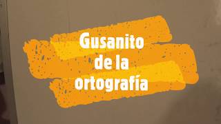 Gusanito de la ortografía [upl. by Atteloj512]