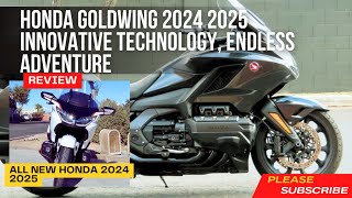 Honda Goldwing 2024 2025 INNOVATIVE TECHNOLOGY ENDLESS ADVENTURE [upl. by Ecinnaj]