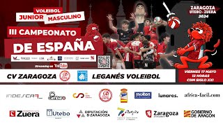 CV ZARAGOZA  CV LEGANÃ‰S SIGLO XXI  CAMPEONATO DE ESPAÃ‘A JUNIOR MASCULINO 2024  1705 [upl. by Limbert]