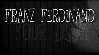 Franz Ferdinand • Your Diary lyrics [upl. by Adnilram]