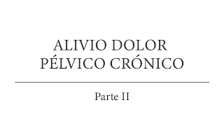 El dolor pélvico crónico tipos de tratamiento y alivio [upl. by Dusen]