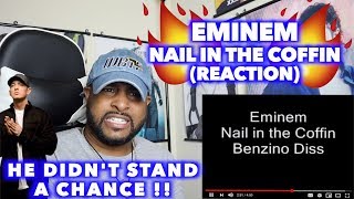 NAIL IN THE COFFIN  EMINEM BENZINO DISS  EMINEM HATES THE OLD HEADS  REACTION [upl. by Wadesworth]