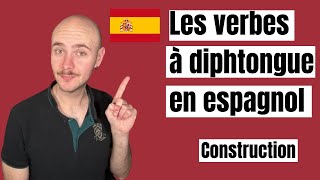 Apprendre lESPAGNOL  les VERBES à DIPHTONGUE 🇪🇸 [upl. by Annehs]