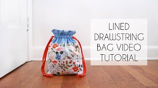 How to Make a Lined Drawstring Bag  Sewing Tutorial [upl. by Toback]