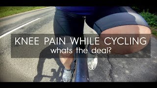 Knee Pain When Cycling Whats The Deal [upl. by Brander988]