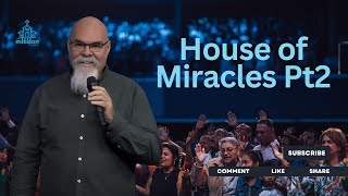 House of Miracles P2 [upl. by Odetta]