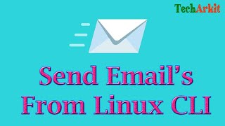 sendEmail  Simple utility to send emails from Linux Command Line  Tech Arkit [upl. by Ellenyl]