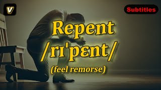 v Repent meaning feel remorse with 5 examples [upl. by Attiuqihc]