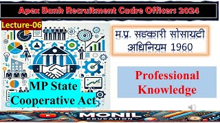 Lecture 06 Apex Bank Recruitment 2024  Cadre Officer Jobs  MP Cooperative Act Details amp Bank Jobs [upl. by Dickerson]