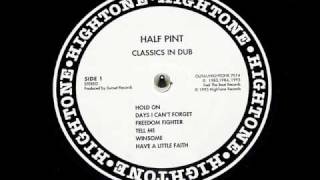 quot2quot Half Pint Dubs  Have A Little Faith Dub amp Winsome Dub  Dubwise Selecta [upl. by Iahk993]