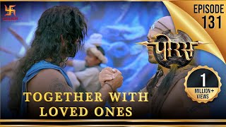 Porus  Episode 131  Together with Loved Ones  अपनों का साथ  पोरस  Swastik Productions [upl. by Animehliw]