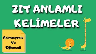 ZIT ANLAMLI KELİMELER  ANİMASYONLU VE EĞLENCELİ ANLATIM zıtanlamlıkelimeler zıtanlam [upl. by Magocsi]