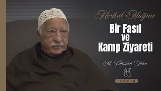 Bir Fasıl ve Kamp Ziyareti [upl. by Nyllaf423]