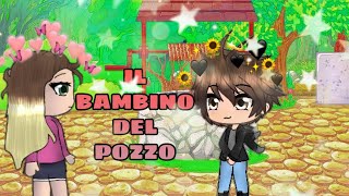 quotIL BAMBINO DEL POZZOquot SAD MINI MOVIE ITA ORIGINAL [upl. by Hiltan4]