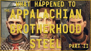 Fallout 76 Lore What Happened to the Appalachian Brotherhood of Steel  Part II [upl. by Virge]