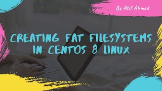 How To Create Fat File System vFAT In CentOS 8 Linux [upl. by Nnylecyoj986]