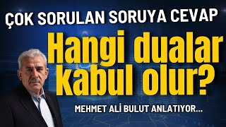 HANGİ DUALAR KABUL OLUR Mehmet Ali Bulut açıklıyor [upl. by Wickner]