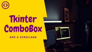 combobox in tkinter how to add a scrollbar  python 3 [upl. by Freud691]