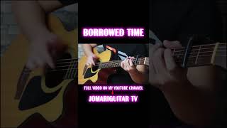 Borrowed Time Fingerstyle [upl. by Madson472]