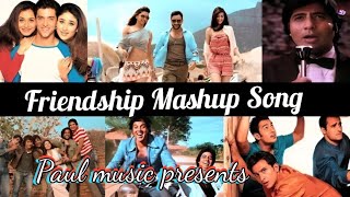 Friendship Mashup  Friendship Special Song  Paulmusic007 [upl. by Pallaton504]