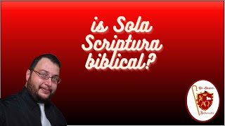 is Sola Scriptura true [upl. by Nahbois25]